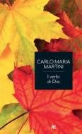Ebook I I verbi di Dio di Carlo Maria Martini edito da TS Edizioni