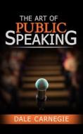 Ebook The Art of Public Speaking di Dale Carnegie edito da Youcanprint