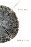Ebook Leñador di Mike Wilson edito da La Pollera Ediciones