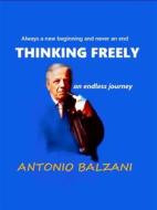 Ebook Thinking Freely di Antonio Balzani edito da AB line