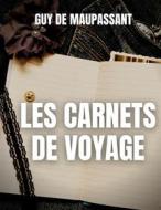 Ebook Les carnets de voyage di Guy de Maupassant edito da Books on Demand