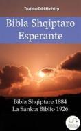 Ebook Bibla Shqiptaro Esperante di Truthbetold Ministry edito da TruthBeTold Ministry