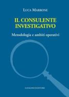 Ebook Il consulente investigativo di Luca Marrone edito da Gangemi Editore