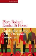 Ebook Guida allo studio delle letterature comparate di Piero Boitani, Emilia Di Rocco edito da Editori Laterza