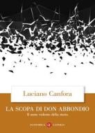 Ebook La Scopa di don Abbondio di Luciano Canfora edito da Editori Laterza