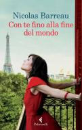 Ebook Con te fino alla fine del mondo di Nicolas Barreau edito da Feltrinelli Editore