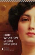 Ebook La casa della gioia di Edith Wharton edito da Feltrinelli Editore