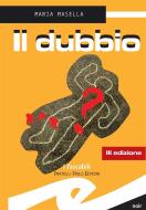 Ebook Il dubbio di Maria Masella edito da Fratelli Frilli Editori