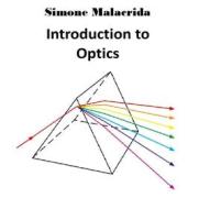 Ebook Introduction to Optics di Simone Malacrida edito da Simone Malacrida