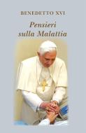 Ebook Pensieri sulla malattia di Benedetto XVI edito da Libreria Editrice Vaticana