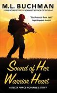 Ebook Sound of Her Warrior Heart di M. L. Buchman edito da Buchman Bookworks, Inc.