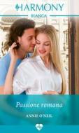 Ebook Passione romana di Annie O'neil edito da HarperCollins Italia