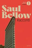 Ebook Racconti di Bellow Saul edito da Mondadori