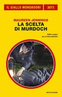 Ebook La scelta di Murdoch (Il Giallo Mondadori) di Jennings Maureen edito da Mondadori