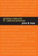 Ebook Pina & Max di Giuliana Majocchi, M. Caterina Prezioso edito da Edizioni Leucotea