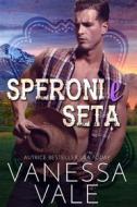 Ebook Speroni e Seta di Vanessa Vale edito da Vanessa Vale