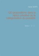 Ebook 120 propositions dans la raison privative de la catégorisation du possible di Helder Serpa edito da Books on Demand