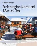 Ebook Ferienregion Kitzbühel di Gerhard Köhler edito da BookRix