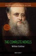 Ebook Wilkie Collins: The Complete Novels di Wilkie Collins edito da Book House Publishing