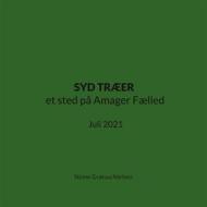Ebook SYD TRÆER et sted på Amager Fælled di Stinne Grønaa Nielsen edito da Books on Demand