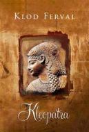 Ebook Kleopatra di Klod Ferval edito da Agencija TEA BOOKS