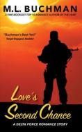 Ebook Love's Second Chance di M. L. Buchman edito da Buchman Bookworks, Inc.