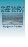Ebook Memoirs of Benjamin Franklin; Written by Himself. [Vol. 1 of 2] di Benjamin Franklin edito da anamsaleem