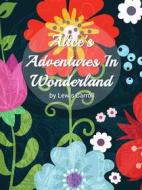 Ebook Alice&apos;s Adventures in Wonderland di Lewis Carroll edito da Rugged Beard Media