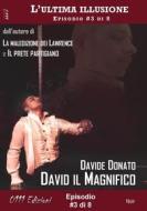 Ebook David il Magnifico - L'ultima illusione ep. #3 di 8 di Davide Donato edito da 0111 Edizioni