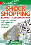 Ebook Shock Shopping di Pipitone Saverio edito da Gruppo Editoriale Macro