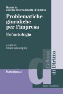 Ebook Problematiche giuridiche per l'impresa di AA. VV. edito da Franco Angeli Edizioni