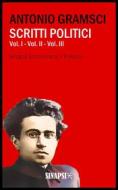 Ebook Scritti Politici di Antonio Gramsci edito da Sinapsi Editore