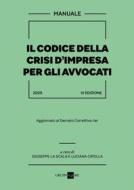 Ebook Il Codice della crisi d’impresa per gli avvocati 2025 di Luciana Cipolla, Giuseppe La Scala edito da IlSole24Ore Professional