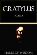Ebook Cratylus [Halls of Wisdom] di Plato edito da Ozymandias Press