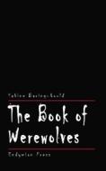 Ebook The Book of Werewolves di Sabine Baring, Gould edito da Endymion Press