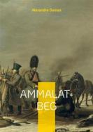 Ebook Ammalat-Beg di Alexandre Dumas edito da Books on Demand