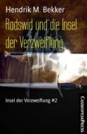 Ebook Radswid und die Insel der Verzweiflung di Hendrik M. Bekker edito da BookRix