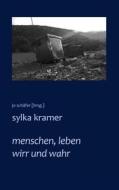Ebook menschen, leben wirr und wahr di Sylka Kramer edito da Books on Demand