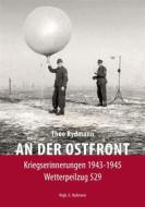 Ebook An Der Ostfront di Theo Rydmann edito da Books on Demand