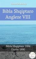 Ebook Bibla Shqiptaro Angleze VIII di Truthbetold Ministry edito da TruthBeTold Ministry
