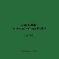Ebook SYD LUND et sted på Amager Fælled di Stinne Grønaa Nielsen edito da Books on Demand