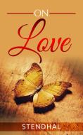 Ebook On Love di Stendhal edito da anna ruggieri
