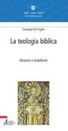 Ebook La teologia biblica. Itinerari e traiettorie di Giuseppe De Virgilio edito da Edizioni Messaggero Padova