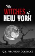 Ebook The Witches of New York di Q. K. Philander Doesticks edito da anna ruggieri