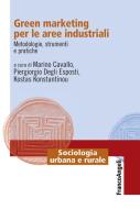 Ebook Green marketing per le aree industriali. Metodologie, strumenti e pratiche di AA. VV. edito da Franco Angeli Edizioni