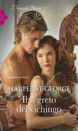 Ebook Il segreto del vichingo di Harper St. George edito da HarperCollins Italia