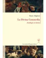 Ebook La Divina Commedia. Antologia in latino di Dante Alighieri edito da La scuola di Pitagora