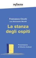 Ebook La stanza degli ospiti di Francesco Cicchi, Alessandra Morelli edito da Infinito Edizioni