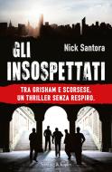 Ebook Gli insospettati di Santora Nick edito da Sperling & Kupfer
