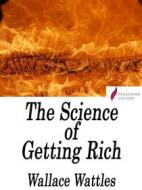 Ebook The Science of Getting Rich di Wallace Wattles edito da Passerino